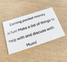 Load image into Gallery viewer, white card with the quote 'earning pocket money is fun! Make a list of things to do and discuss with Mum!'